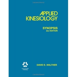 Applied Kinesiology Synopsis 2nd Edition - David Walther D.C.