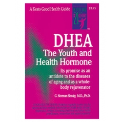 DHEA - The Youth and Health Hormone - C. Norman Shealy, M.D., Ph.D